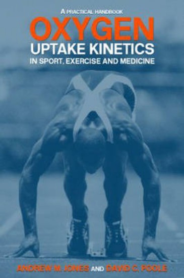 Picture of Oxygen Uptake Kinetics in Sport, Exercise and Medicine: Research and Practical Applications