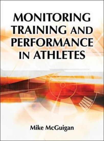 Picture of Monitoring Training and Performance in Athletes
