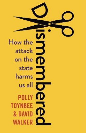 Picture of Dismembered: How the Attack on the State Harms Us All