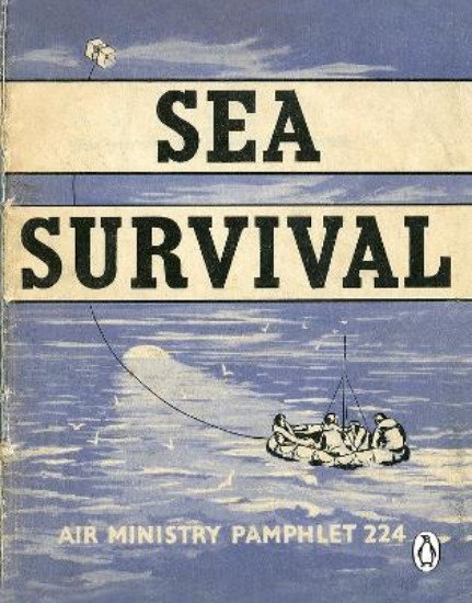 Picture of Sea Survival: Air Ministry Pamphlet 224