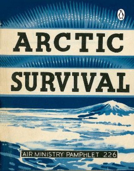 Picture of Arctic Survival: Air Ministry Pamphlet 226