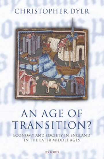 Picture of Age of Transition?: Economy and Society in England in the Later Middle Ages
