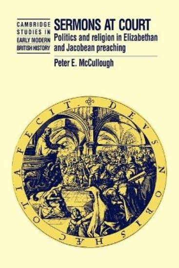 Picture of Sermons at Court: Politics and Religion in Elizabethan and Jacobean Preaching