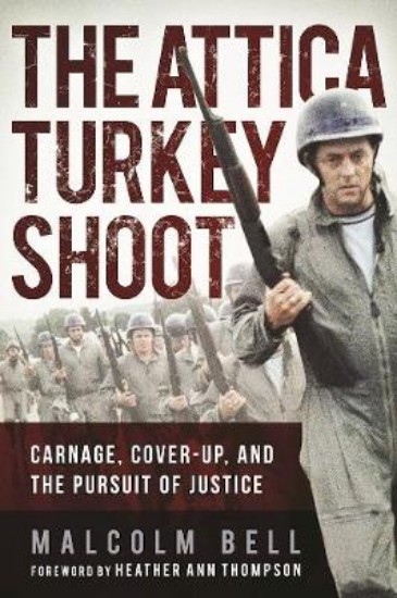 Picture of Attica Turkey Shoot: Carnage, Cover-Up, and the Pursuit of Justice