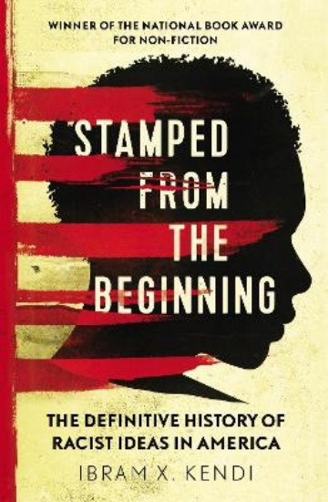 Picture of Stamped from the Beginning: The Definitive History of Racist Ideas in America