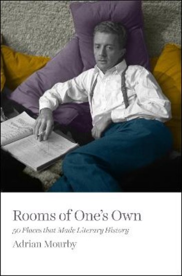 Picture of Rooms of One's Own: 50 Places That Made Literary History