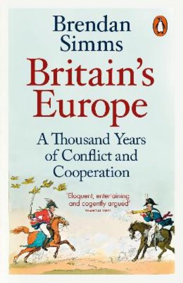 Picture of Britain's Europe: A Thousand Years of Conflict and Cooperation
