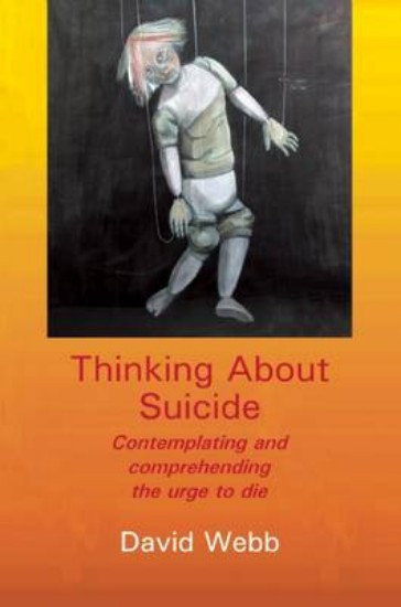Picture of THINKING ABOUT SUICIDE: CONTEMPLATING AND COMPREHENDING THE URGE TO DIE