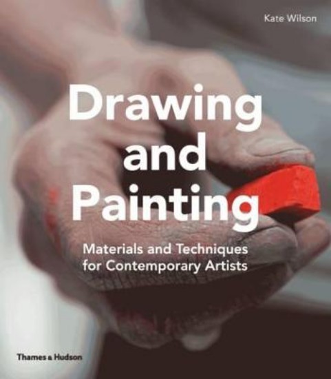 Picture of Drawing and Painting: Materials and Techniques for Contemporary Artists