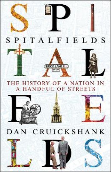 Picture of Spitalfields: The History of a Nation in a Handful of Streets