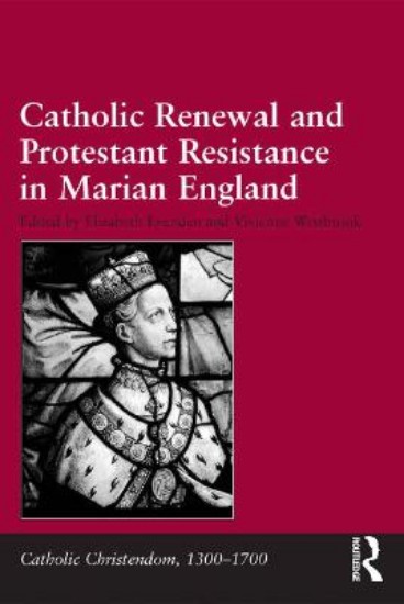 Picture of Catholic Renewal and Protestant Resistance in Marian England