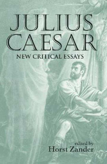 Picture of Julius Caesar: New Critical Essays