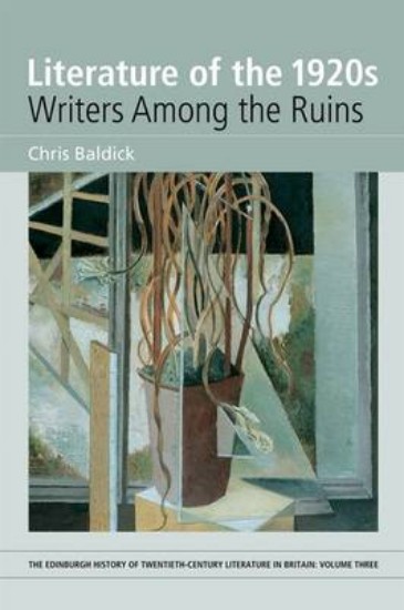 Picture of Literature of the 1920s: Writers Among the Ruins: v. 3