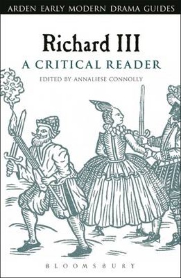 Picture of Richard III: A Critical Reader
