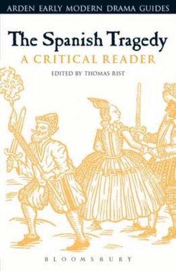 Picture of Spanish Tragedy: A Critical Reader