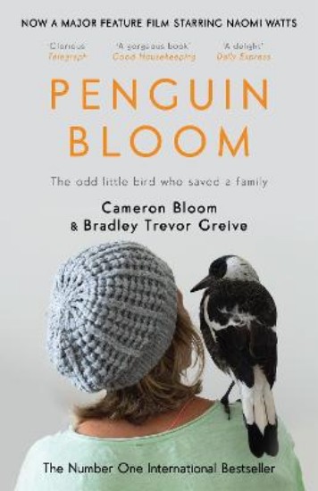Picture of Penguin Bloom: The Odd Little Bird Who Saved a Family