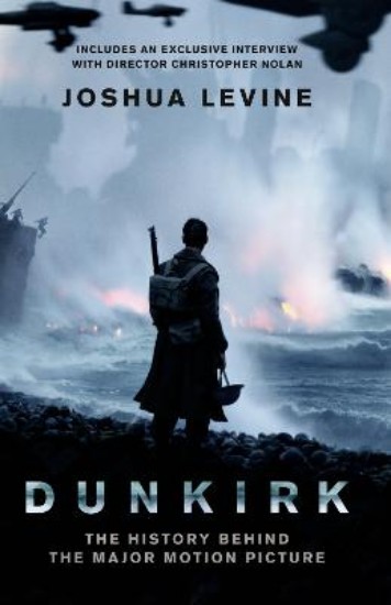 Picture of Dunkirk: The History Behind the Major Motion Picture