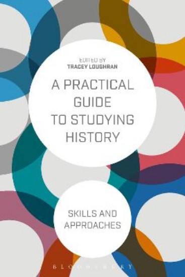 Picture of Practical Guide to Studying History: Skills and Approaches