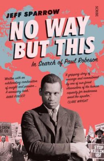 Picture of No Way but This: In Search of Paul Robeson