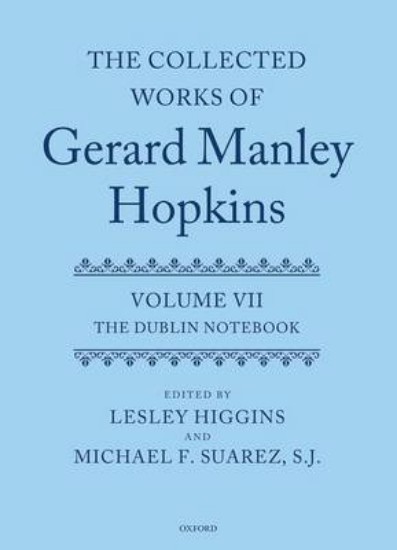 Picture of Collected Works of Gerard Manley Hopkins: Volume VII: The Dublin Notebook