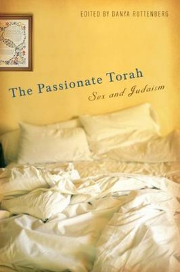 Picture of Passionate Torah: Sex and Judaism