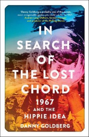 Picture of In Search of the Lost Chord: 1967 and the Hippie Idea