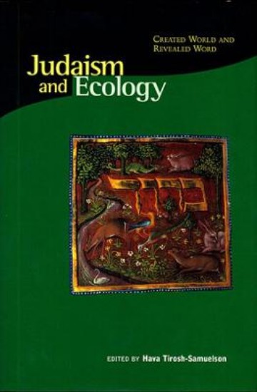 Picture of Judaism and Ecology: Created World and Revealed Word