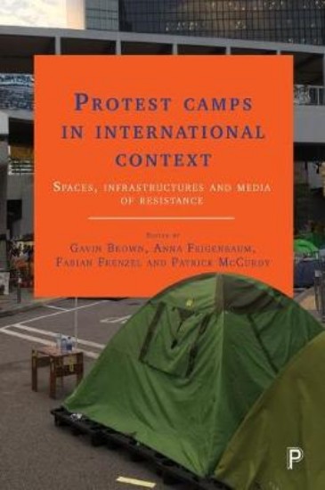 Picture of Protest camps in international context: Spaces, infrastructures and media of resistance