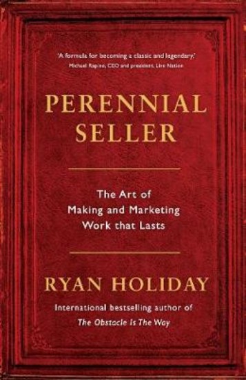 Picture of Perennial Seller: The Art of Making and Marketing Work that Lasts