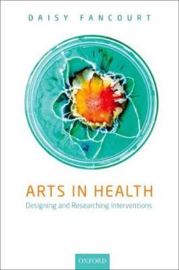 Picture of Arts in Health: Designing and researching interventions