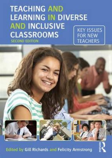 Picture of Teaching and Learning in Diverse and Inclusive Classrooms: Key Issues for New Teachers 2ed