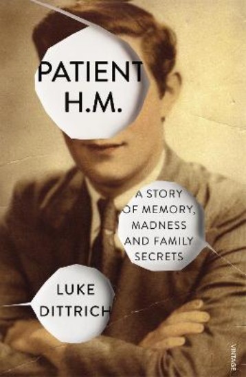 Picture of Patient H.M.: A Story of Memory, Madness and Family Secrets
