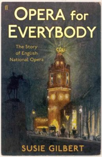 Picture of Opera for Everybody: The Story of English National Opera