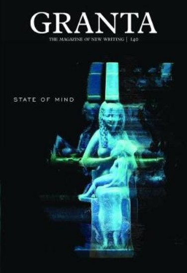 Picture of Granta 140: State of Mind