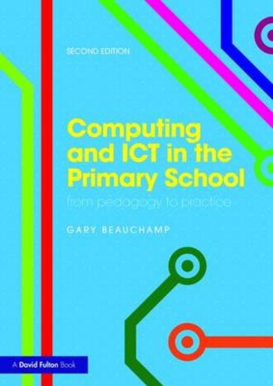 Picture of Computing and ICT in the Primary School: From Pedagogy to Practice