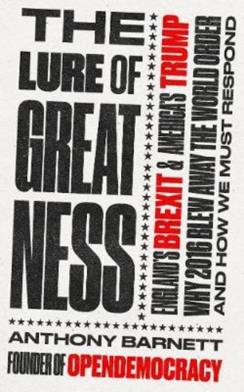 Picture of Lure of Greatness: England's Brexit and America's Trump