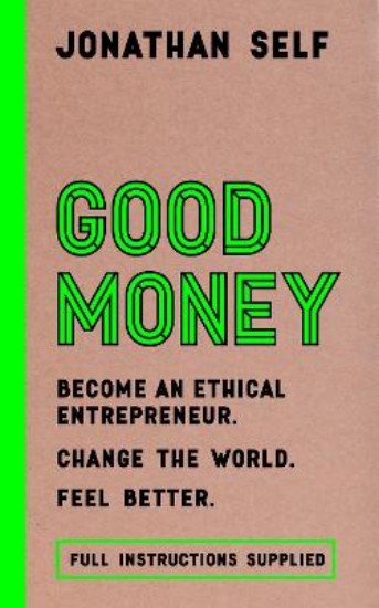 Picture of Good Money: Become an Ethical Entrepreneur