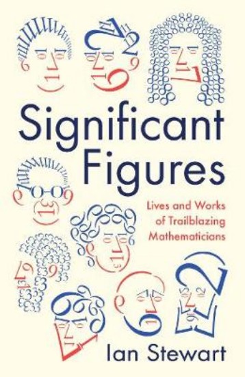 Picture of Significant Figures: Lives and Works of Trailblazing Mathematicians