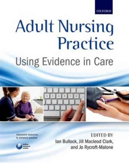 Picture of Adult Nursing Practice: Using evidence in care