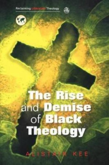 Picture of Rise and Demise of Black Theology