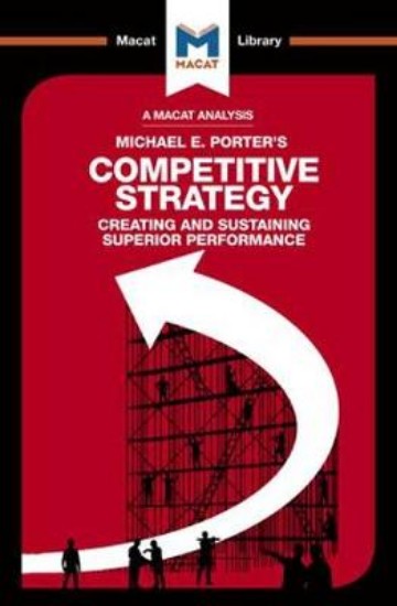 Picture of Michael E. Porter's Competitive Strategy: Creating and Sustaining Superior Performance