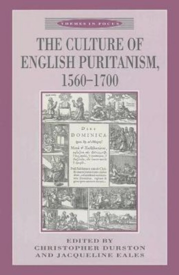 Picture of Culture of English Puritanism, 1560-1700