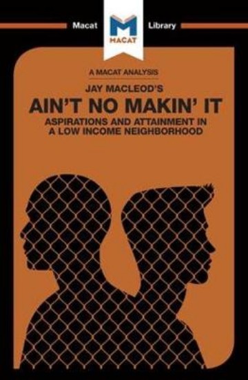 Picture of Jay MacLeod's Ain't No Makin' it: Aspirations and Attainment in a Low Income Neighbourhood