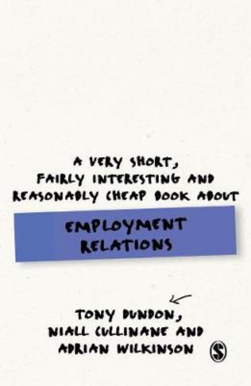 Picture of Very Short, Fairly Interesting and Reasonably Cheap Book About Employment Relations