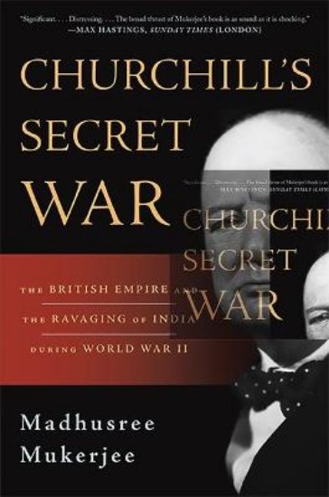 Picture of Churchill's Secret War: The British Empire and the Ravaging of India During World War II