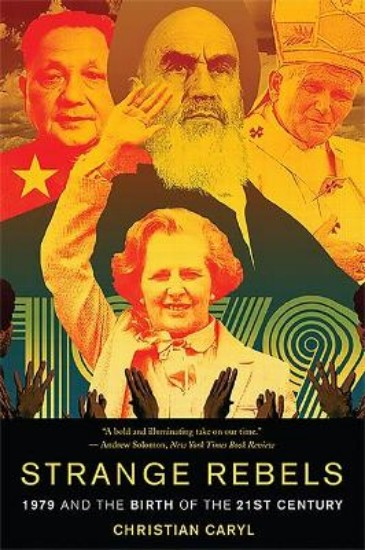 Picture of STRANGE REBELS: 1979 AND THE BIRTH OF THE 21ST CENTURY