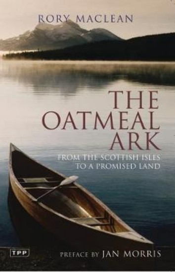 Picture of Oatmeal Ark: From the Scottish Isles to a Promised Land
