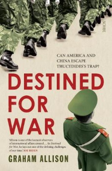 Picture of Destined for War: can America and China escape Thucydides's Trap?