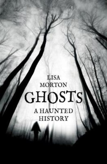 Picture of Ghosts: A Haunted History
