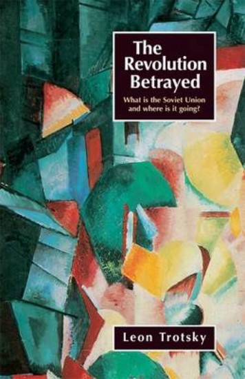 Picture of Revolution Betrayed: What is the Soviet Union and Where is it Going?